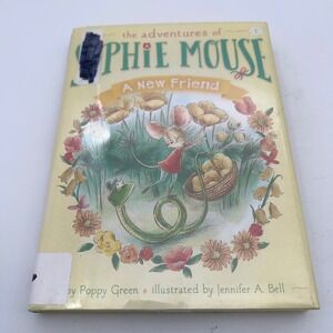 Sophie Mouse A New Friend Book 1 Poppy Green Hardcover First Edition 2015